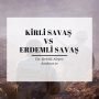 Kirli-Savaş-VS-Erdemli-Savaş