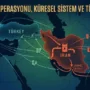 İran Operasyonu Küresel Sistem ve Türkiye